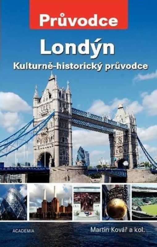 Londýn - Kulturně-historický průvodce - Martin a kolektiv Kovář