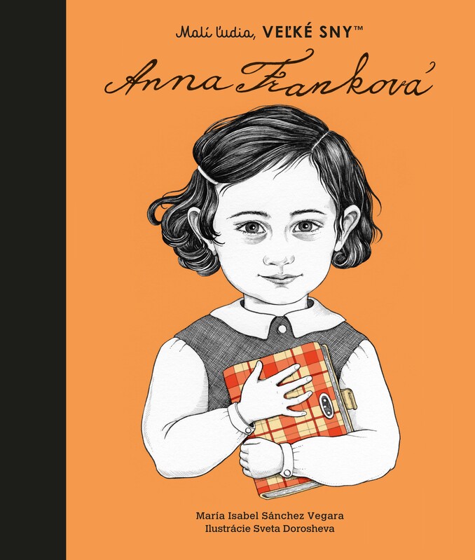 Malí ľudia, veľké sny - Anna Franková - Maria Isabel Sanchez Vegara