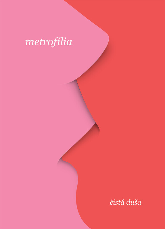 metrofília - čistá duša