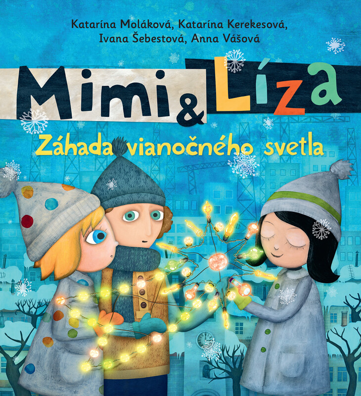 Mimi a Líza. Záhada vianočného svetla - Katarína Kerekesová, Katarína Moláková