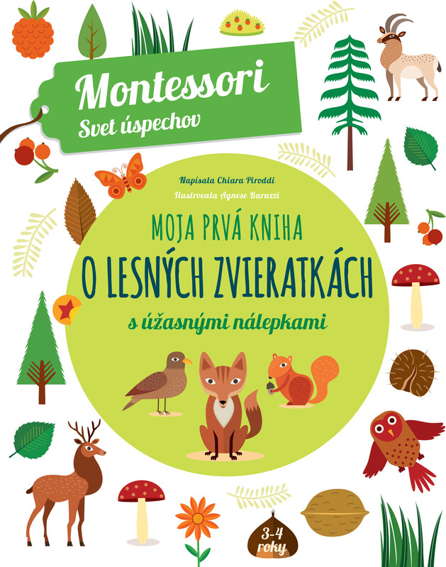 Moja prvá kniha o lesných zvieratkách (Montessori : Svet úspechov) - Chiara Piroddi