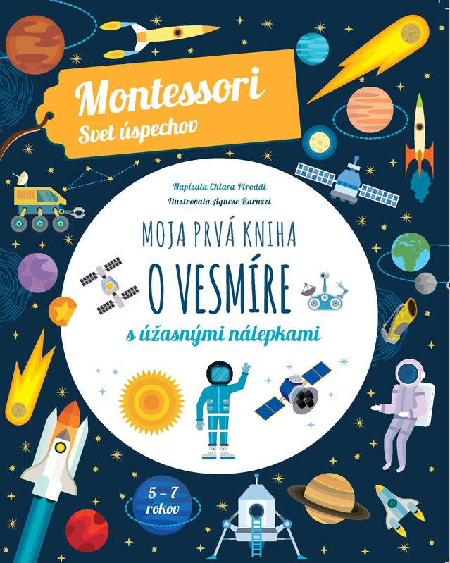 Moja prvá kniha o vesmíre (Montessori: Svet úspechov) - Chiara Piroddi