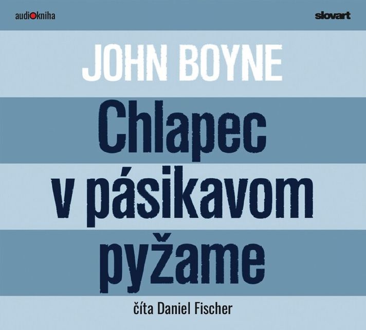 Audiokniha Chlapec v pásikavom pyžame - John Boyne