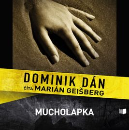 Audiokniha Mucholapka - Dominik Dán