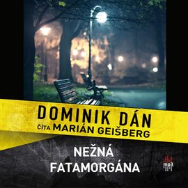 Audiokniha Nežna fatamorgána - Dominik Dán
