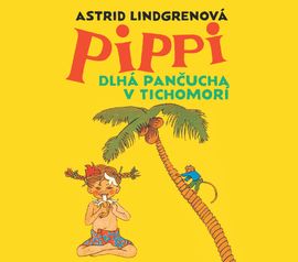 Audiokniha Pippi Dlhá pančucha v Tichomorí - Astrid Lindgrenová