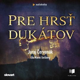 Audiokniha Pre hrsť dukátov (Barbarič a Stein 8) - Juraj Červenák