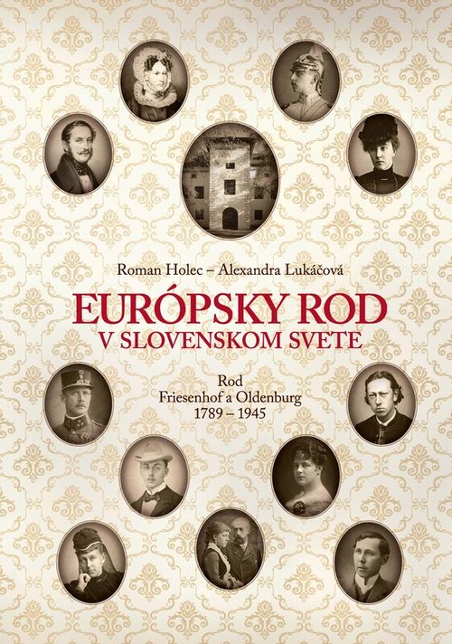 Európsky rod v slovenskom svete - Roman Holec, Alexandra Lukáčová