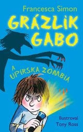 Grázlik Gabo a upírska zombia - Francesca Simon