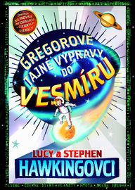 Gregorove tajné výpravy do vesmíru (1.) - Lucy & Stephen Hawking