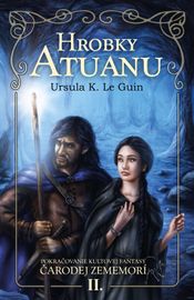 Hrobky Atuanu (Čarodej Zememorí 2) - Ursula K. Le Guin