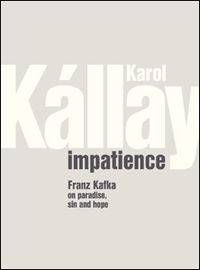 Impatience /Netrpezlivosť/ - Karol Kállay