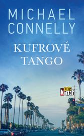 Kufrové tango - Michael Connelly