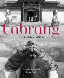 Labrang - svet tibetského kláštora - Martin Slobodník