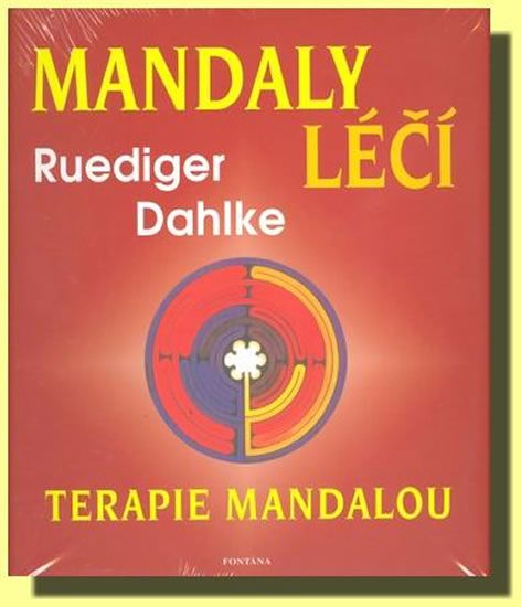 Mandaly léčí -Terapie mandalou - Ruediger Dahlke