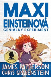 Maxi Einsteinová: Geniálny experiment (1. časť) - James Patterson, Chris Grabenstein