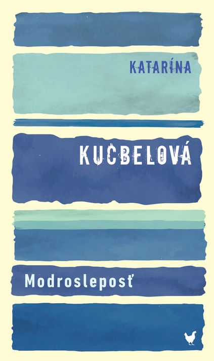 Modrosleposť - Katarína Kucbelová