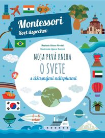 Moja prvá kniha o svete (Montessori: Svet úspechov) - Chiara Piroddi