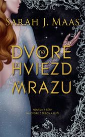 Na dvore z hviezd a mrazu - Sarah J. Maas