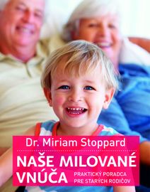 Naše milované vnúča - Dr. Miriam Stoppard