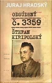 Odsúdený č. 3359. Štefan Kiripolský - Juraj Hradský