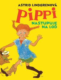Pippi nastupuje na ľoď - Astrid Lindgrenová