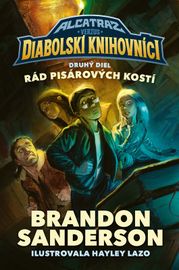 Rád Pisárových kostí (Alcatraz verzus diabolskí knihovníci 2) - Brandon Sanderson