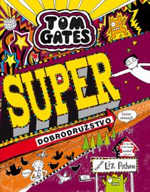 Super dobrodružstvo (viac-menej) (Tom Gates 13) - Liz Pichon