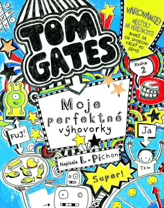 Moje perfektné výhovorky Tom Gates 2 - Liz Pinchon