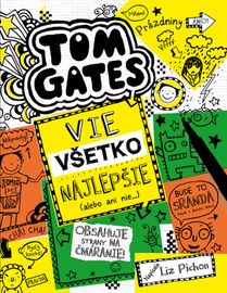 Tom Gates vie všetko najlepšie (alebo ani nie) (Tom Gates 10) - Liz Pichon