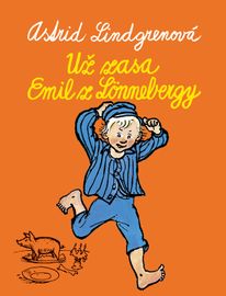 Už zase Emil z Lönnebergy - Astrid Lindgrenová