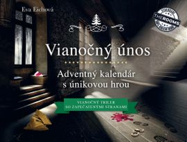 Vianočný únos – Adventný kalendár s únikovou hrou - Eva Eichová