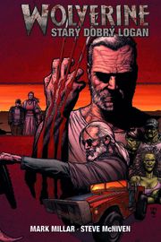 Wolverine: Starý dobrý Logan - Mark Millar