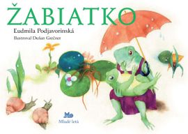 Žabiatko, 12. vydanie - Ľudmila Podjavorinská