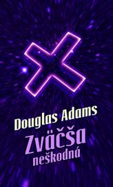 Zväčša neškodná - Douglas Adams