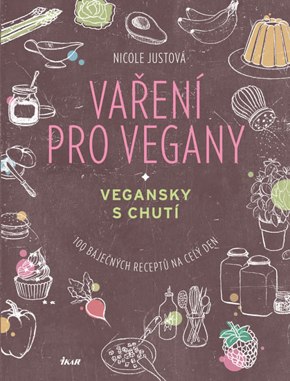 Vaření pro vegany - Justová Nicole