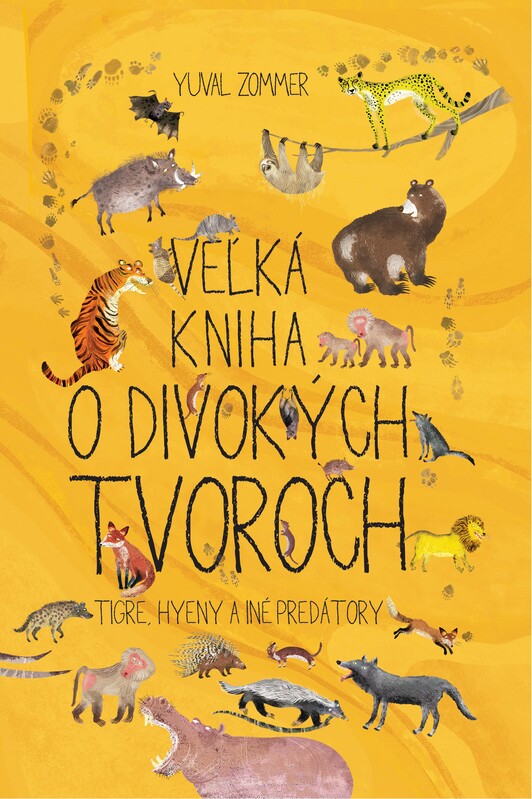 Veľká kniha o divokých tvoroch - Yuval Zommer